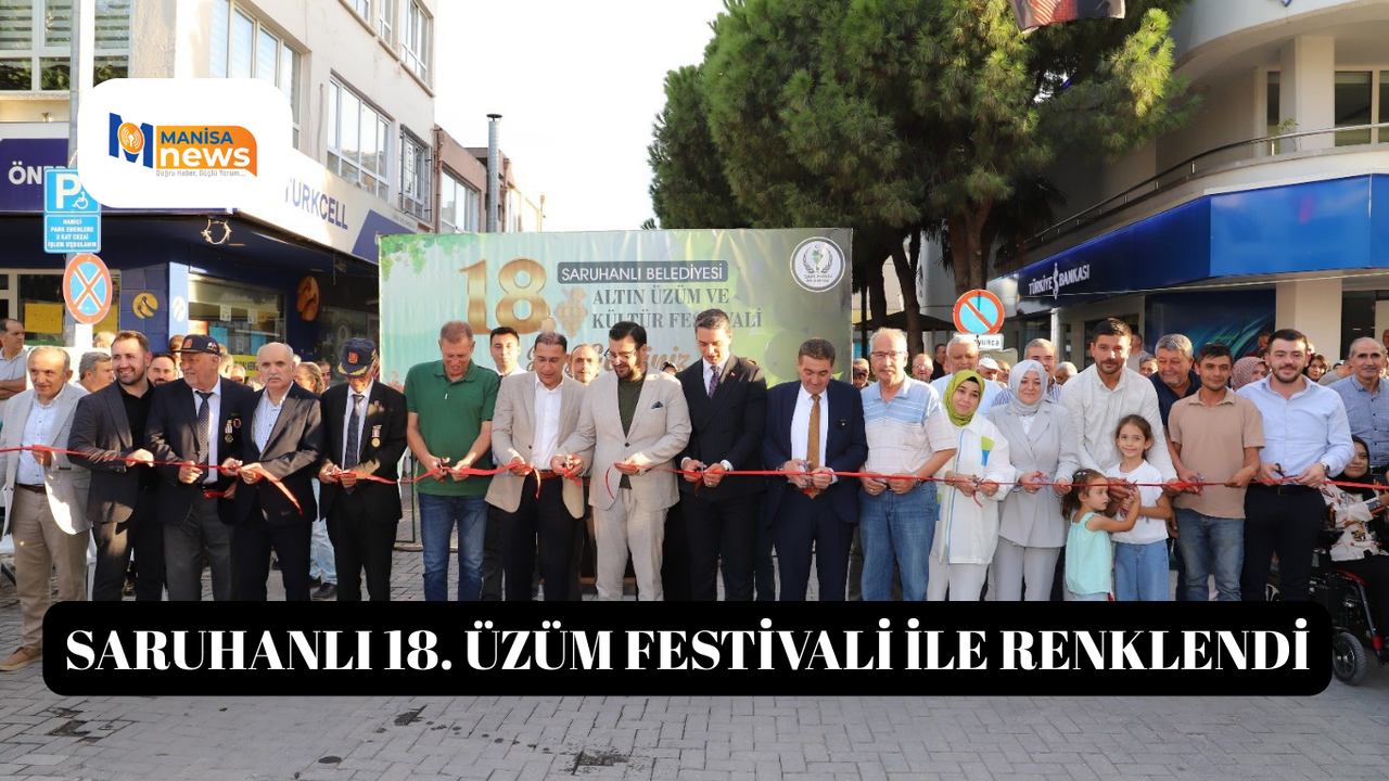 Saruhanlı 18. Üzüm Festivali ile renklendi