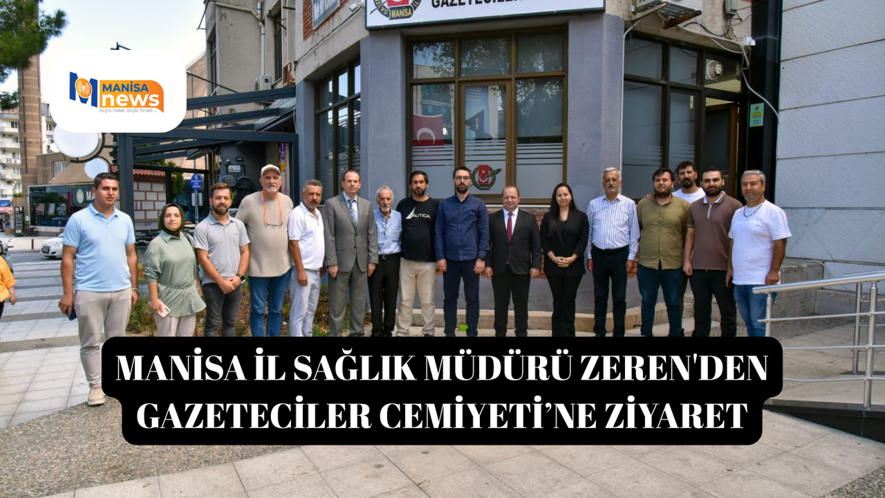 Manisa İl Sağlık Müdürü Zeren'den Gazeteciler Cemiyeti’ne ziyaret