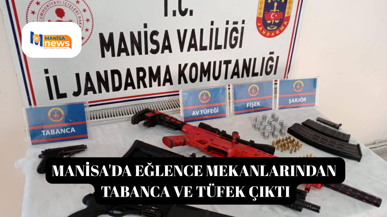 Manisa'da eğlence mekanlarından tabanca ve tüfek çıktı
