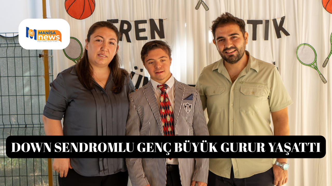 Down sendromlu genç büyük gurur yaşattı