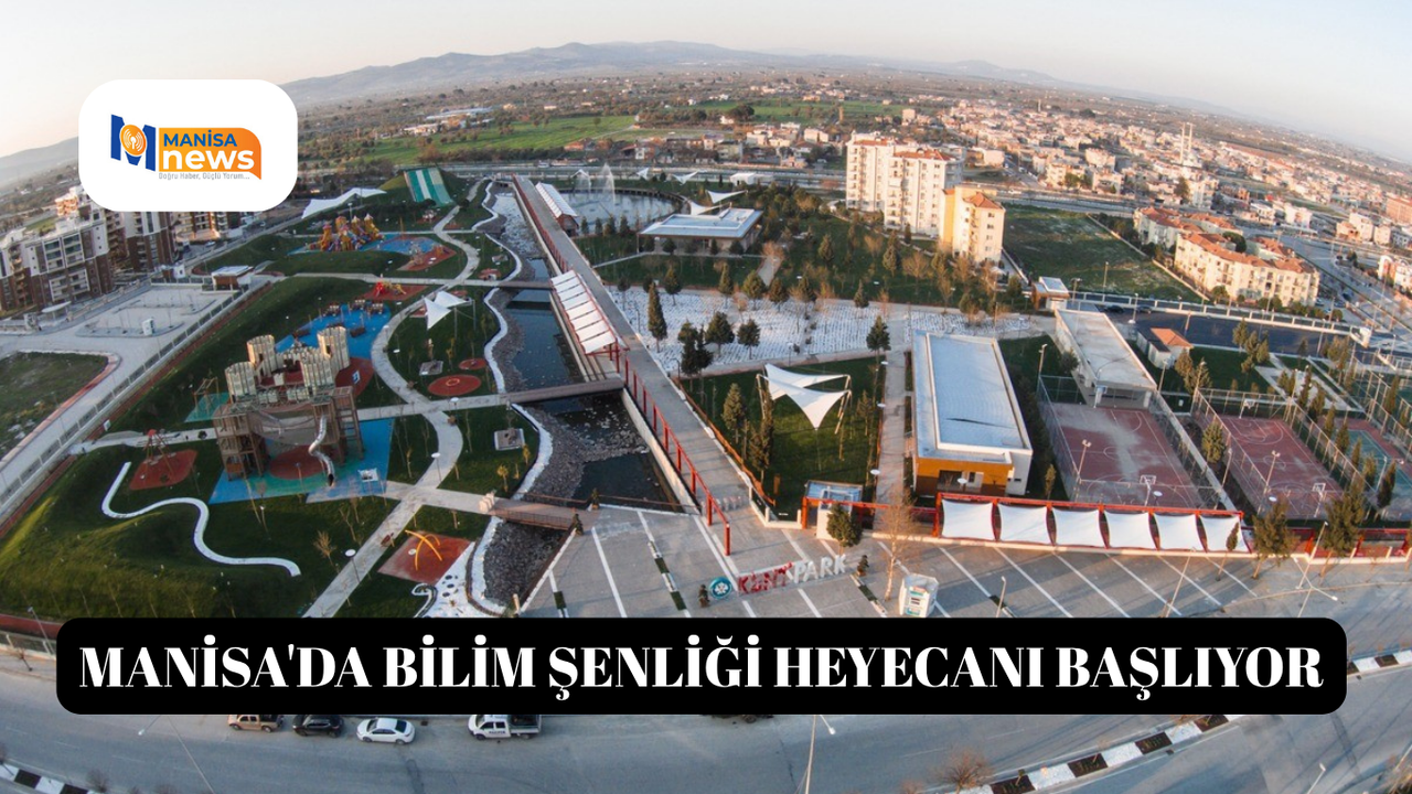 Manisa'da Bilim Şenliği heyecanı başlıyor