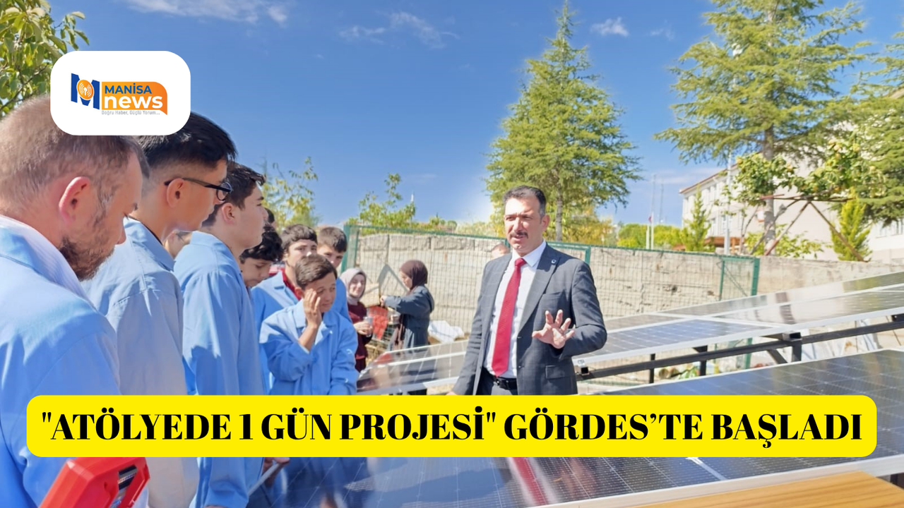 "Atölyede 1 Gün Projesi" Gördes’te başladı