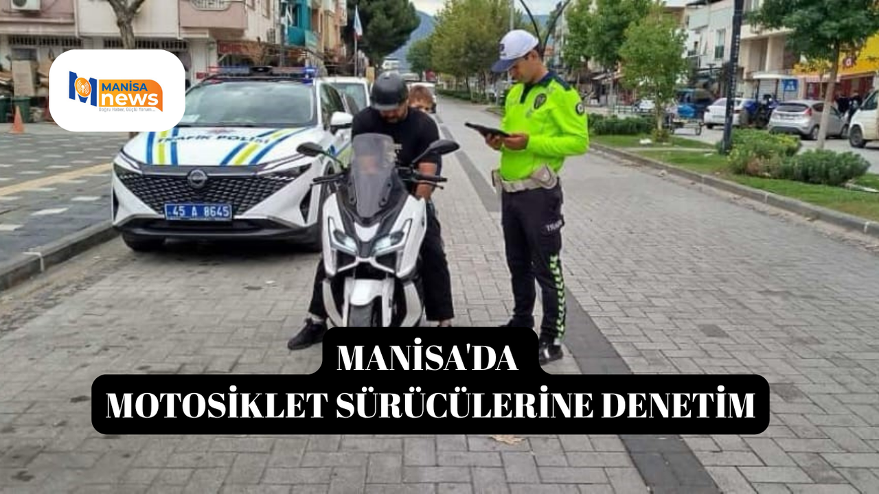 Manisa'da motosiklet sürücülerine denetim