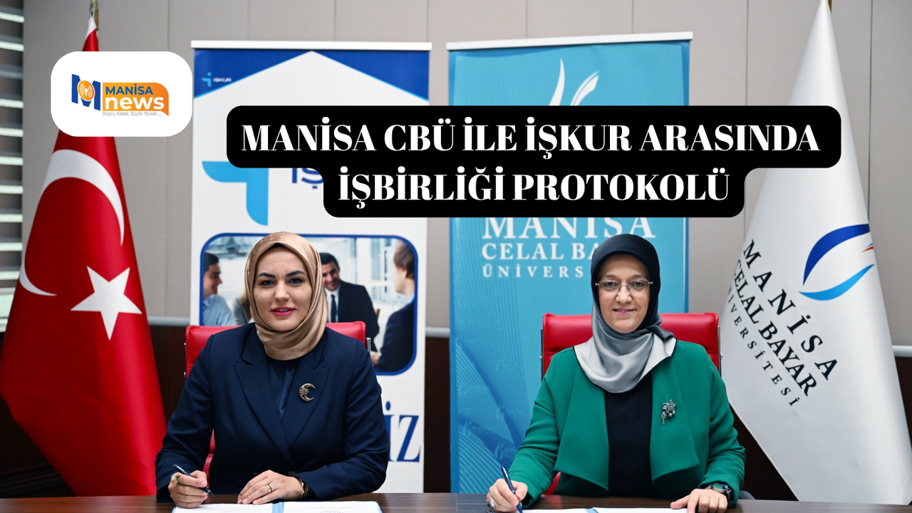 Manisa CBÜ ile İŞKUR arasında işbirliği protokolü