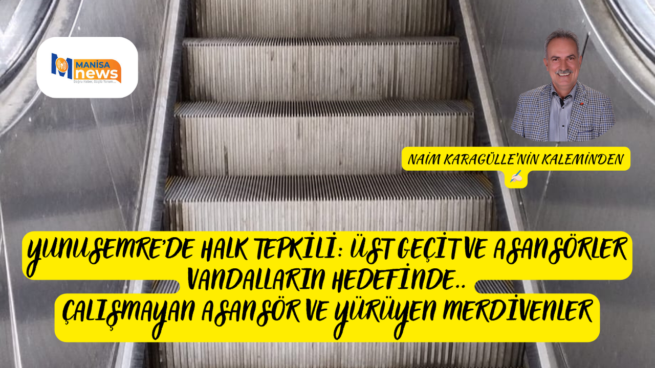 Yunusemre’de Halk Tepkili: Üst Geçit ve Asansörler Vandalların Hedefinde.. Çalışmayan asansör ve yürüyen merdivenler