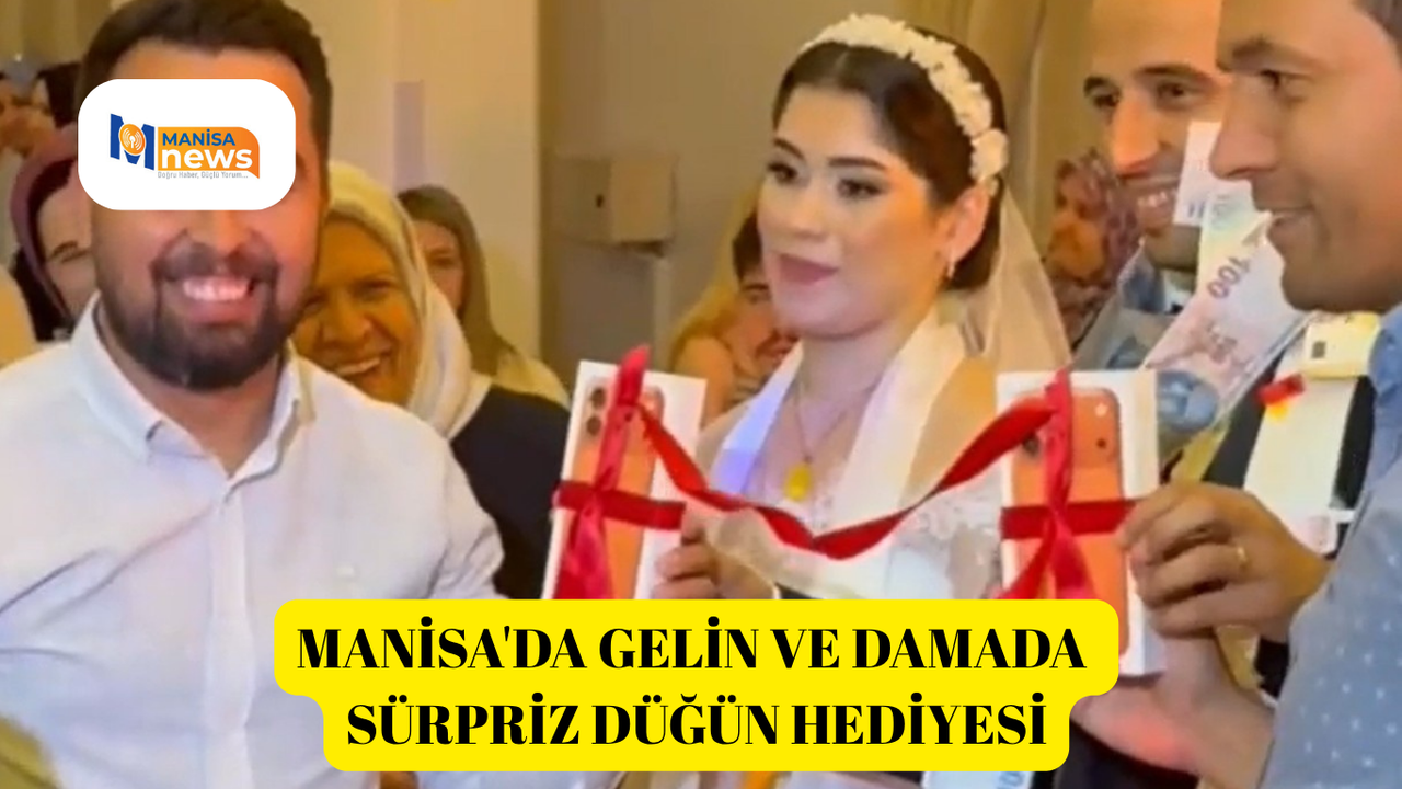 Manisa'da gelin ve damada sürpriz düğün hediyesi