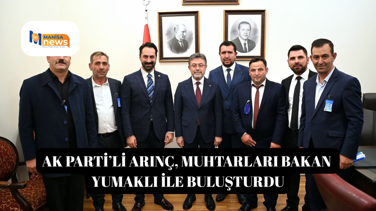 AK Parti’li Arınç, muhtarları Bakan Yumaklı ile buluşturdu