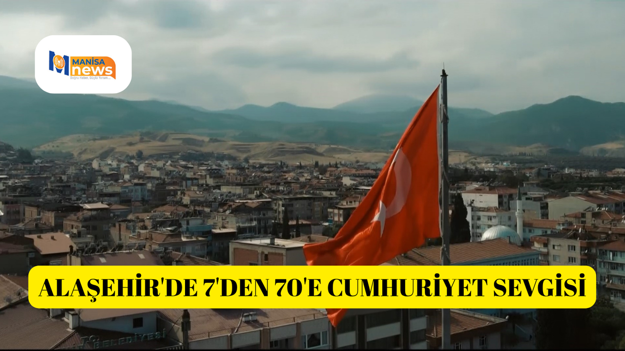 Alaşehir'de 7'den 70'e cumhuriyet sevgisi
