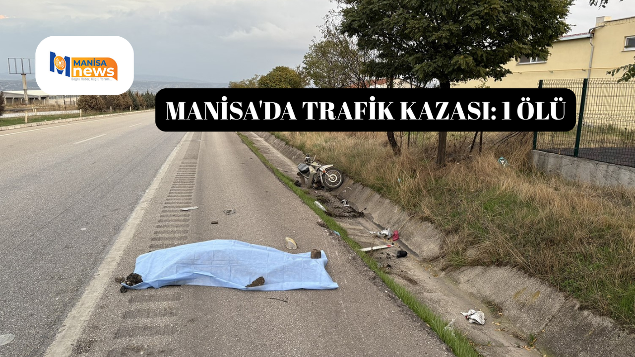 Manisa'da trafik kazası: 1 ölü