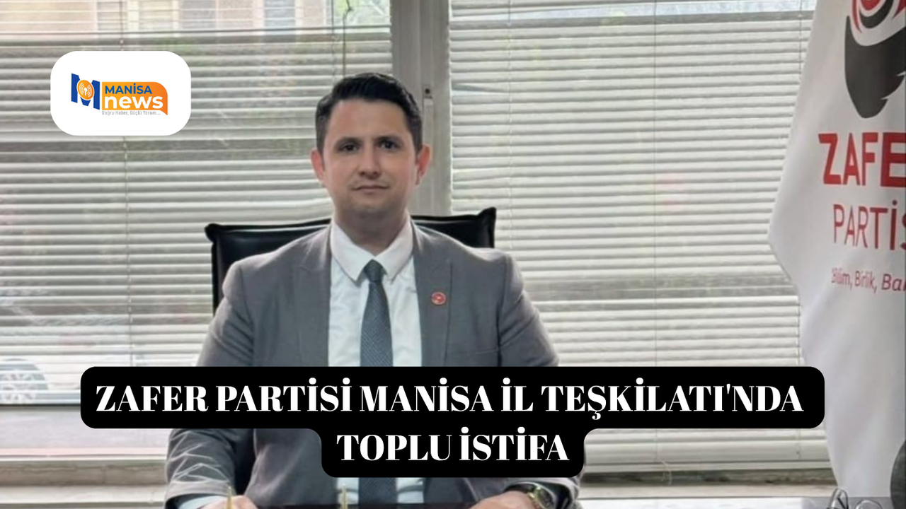 Zafer Partisi Manisa İl Teşkilatı'nda toplu istifa