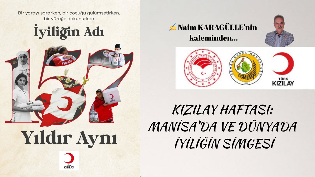 Kızılay Haftası: Manisa’da ve Dünyada İyiliğin Simgesi