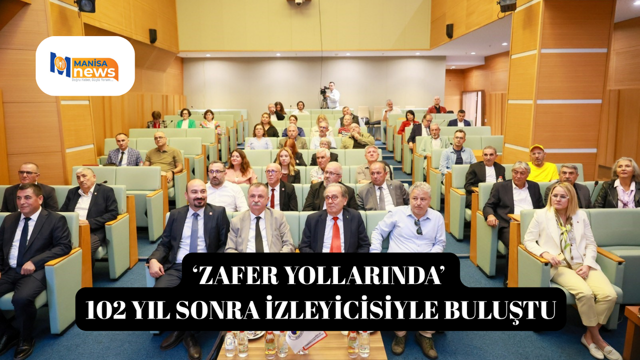 ‘Zafer Yollarında’ 102 yıl sonra izleyicisiyle buluştu