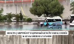 Aracın çarptığı 17 yaşındaki gencin yaralandığı kaza kamerada