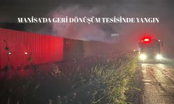 Manisa’da geri dönüşüm tesisinde yangın