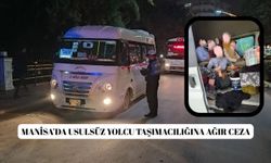 Manisa’da usulsüz yolcu taşımacılığına ağır ceza