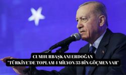 Cumhurbaşkanı Erdoğan "Türkiye’de toplam 4 milyon 33 bin göçmen var"