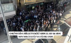 Eski Manisa Milletvekili Abdullah Akarsu son yolculuğuna uğurlandı