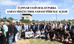 Üçpınar Yasin Halat Parkı, Şaban Nişli Futbol Sahası törenle açıldı