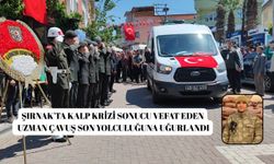 Şırnak'ta kalp krizi sonucu vefat eden uzman çavuş son yolculuğuna uğurlandı