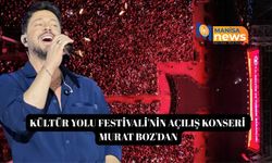 Kültür Yolu Festivali'nin açılış konseri Murat Boz'dan