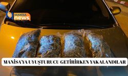 Manisa'ya uyuşturucu getirirken yakalandılar