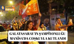 Galatasaray’ın şampiyonluğu Manisa’da coşkuyla kutlandı