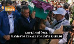 CHP lideri Özel Manisa'da cenaze törenine katıldı