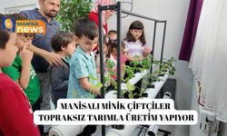 Manisalı minik çiftçiler topraksız tarımla üretim yapıyor