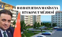 Baybatur’dan Manisa’ya 1174 konut müjdesi
