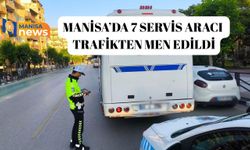 Manisa’da 7 servis aracı trafikten men edildi