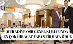 Muradiye OSB Genel Kurulunda en çok ihracat yapan firmaya ödül