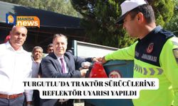 Turgutlu’da traktör sürücülerine reflektör uyarısı yapıldı