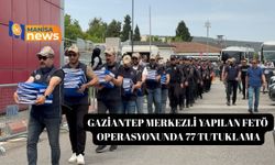 Gaziantep merkezli yapılan FETÖ operasyonunda 77 tutuklama