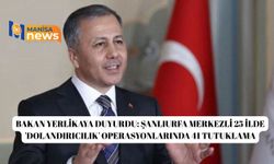 Bakan Yerlikaya duyurdu: Şanlıurfa merkezli 25 ilde 'dolandırıcılık' operasyonlarında 41 tutuklama