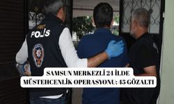 Samsun merkezli 24 ilde müstehcenlik operasyonu: 45 gözaltı
