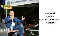 Mahruki Manisa Tarzanı İçin Kente geldi