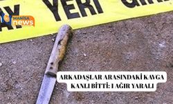 Arkadaşlar arasındaki kavga kanlı bitti: 1 ağır yaralı