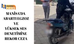 Manisa’da abartı egzoz ve yüksek ses denetimine rekor ceza