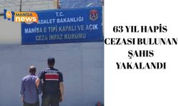 63 yıl hapis cezası bulunan şahıs yakalandı