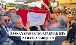 Başkan Zeyrek’i kurtarmak için zamanla yarışıldı