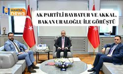 AK Parti'li Baybatur ve Akkal, Bakan Uraloğlu ile görüştü