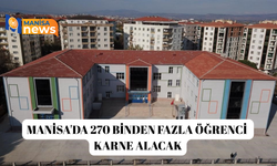 Manisa'da 270 binden fazla öğrenci karne alacak