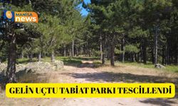 Gelin Uçtu Tabiat Parkı tescillendi