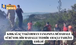 Kırkağaç'taki orman yangınına müdahale sürüyor: Bir mahalle tedbir amaçlı tahliye edildi