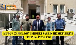 Müdür Zeren, köylerdeki sağlık hizmetlerini yerinde inceledi