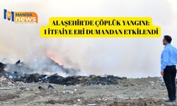 Alaşehir'de çöplük yangını: 1 itfaiye eri dumandan etkilendi