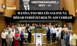 Manisa TSO Meclis Salonuna Mimar Ferdi Zeyrek’in adı verildi