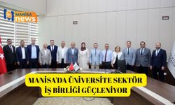 Manisa'da üniversite sektör iş birliği güçleniyor
