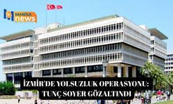 İzmir'de yolsuzluk operasyonu: Tunç Soyer Gözaltında