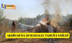 Akhisar'daki orman yangını nedeniyle tahliye edilen mahalle sayısı 20'ye yükseldi